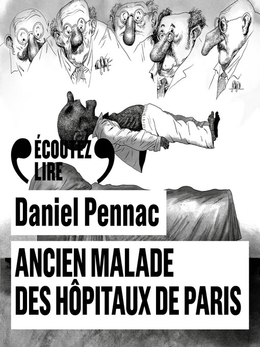 Title details for Ancien malade des hôpitaux de Paris. Monologue gesticulatoire by Daniel Pennac - Available